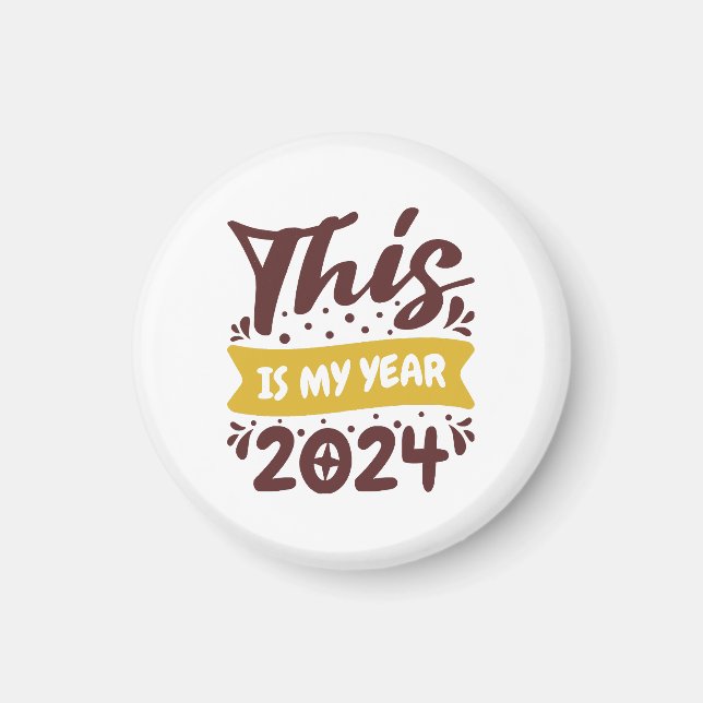 This is my year 2024 magnet (Front)