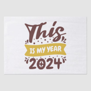 This is my year 2024 tissue paper