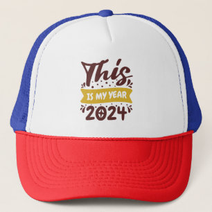 This is my year 2024 trucker hat