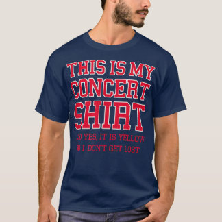 This is my yellow concert  for dont get lost  T-Shirt