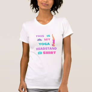 This Is My Yoga Headstand Shirt Funny