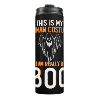 this is myhuman costume iam really a boo halloween thermal tumbler
