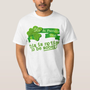 This Is No Time To Be Sober! T-Shirt