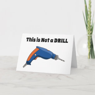 This is Not a Drill Card