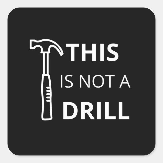 This Is Not a Drill Sticker (Front)