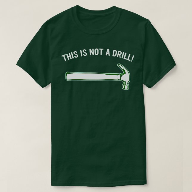 THIS IS NOT A DRILL T-Shirt (Design Front)