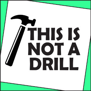 This is Not a Drill T-Shirt