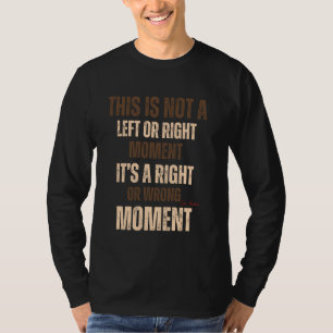 This Is Not A Left Or Right Moment Senator Cory Bo T-Shirt