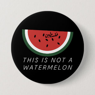 This is Not a Watermelon - Palestine watermelon 7.5 Cm Round Badge