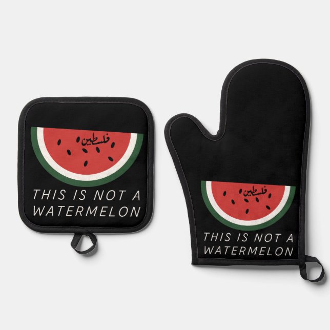 This is Not a Watermelon - Palestine watermelon  Oven Mitt & Pot Holder Set (Front)