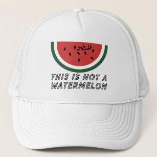 This is Not a Watermelon Palestine watermelon Trucker Hat