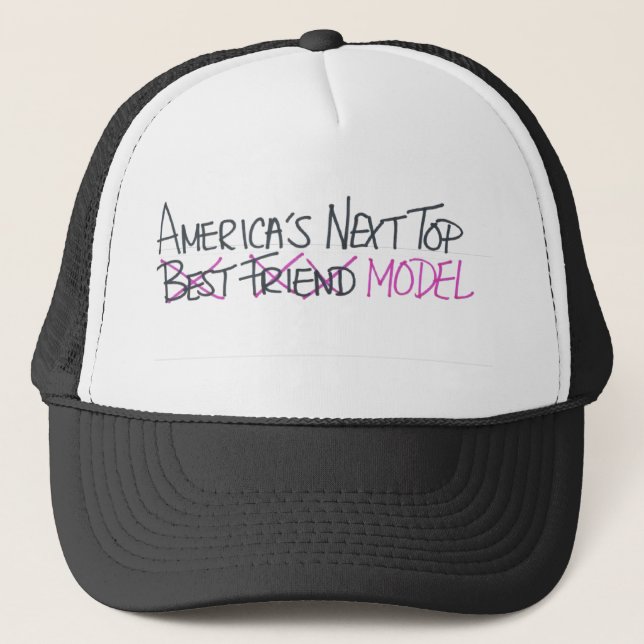 This is NOT America's Next Top Best Friend Trucker Hat (Front)