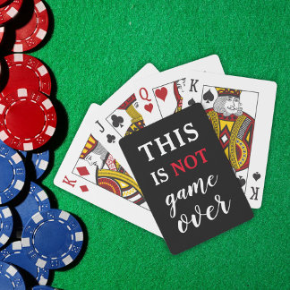 This Is Not Game Over Funny Quote Black Playing Cards