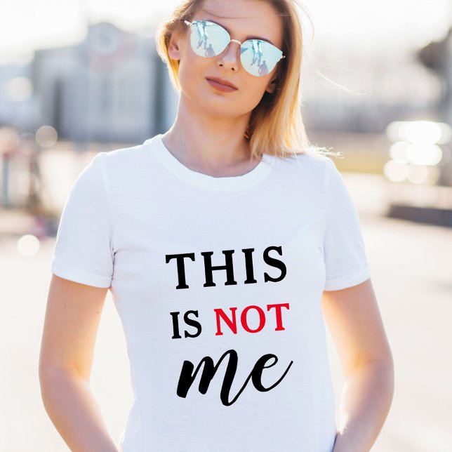This Is Not Me Funny Quote Red Black T-Shirt (Trendy Humorous Slogan Modern Typography Funny t-s T-Shirt)