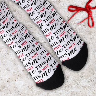 This is NOT me   Trendy Humourous Typography Funny Socks