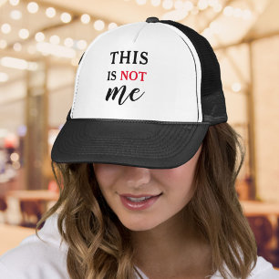 This is NOT me   Trendy Humourous Typography Funny Trucker Hat