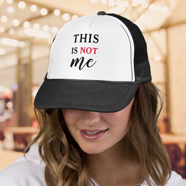 This is NOT me | Trendy Humourous Typography Funny Trucker Hat (Trendy Humorous Modern Typography Funny Saying Trucker Hat)