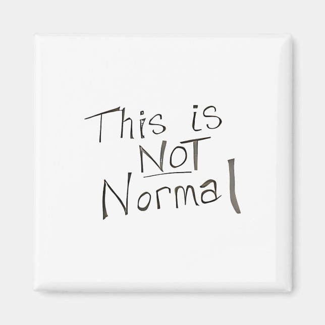 This Is Not Normal - Sos To The World  Magnet (Front)