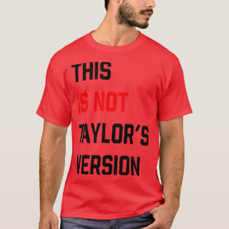 This Is Not Taylors Version TShirt 2