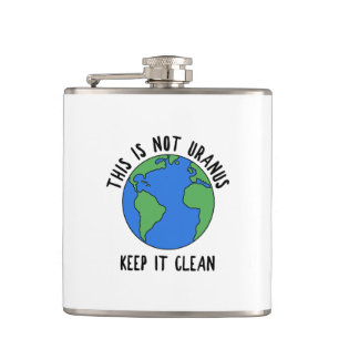 This Is Not Uranus, Keep It Clean Hip Flask