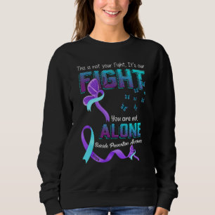 This Is Not Your Fight It's Our Fight You Are Not Sweatshirt