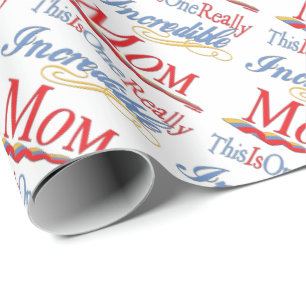 This Is One Really Incredible Mom Gift Collection Wrapping Paper