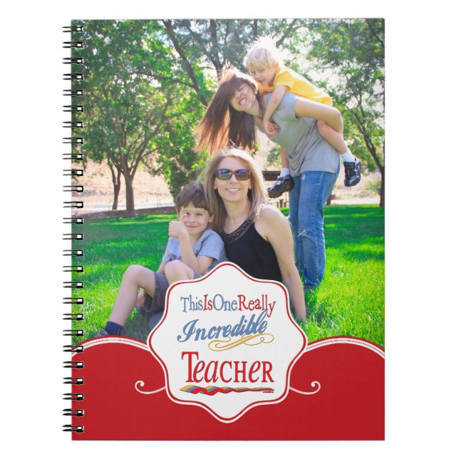 This Is One Really Incredible Teacher Gift Notebook (Front)
