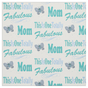 This Is One Totally Fabulous Mum Fabric