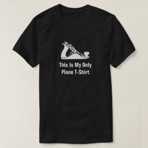 THIS IS ONLY PLANE T-SHIRT