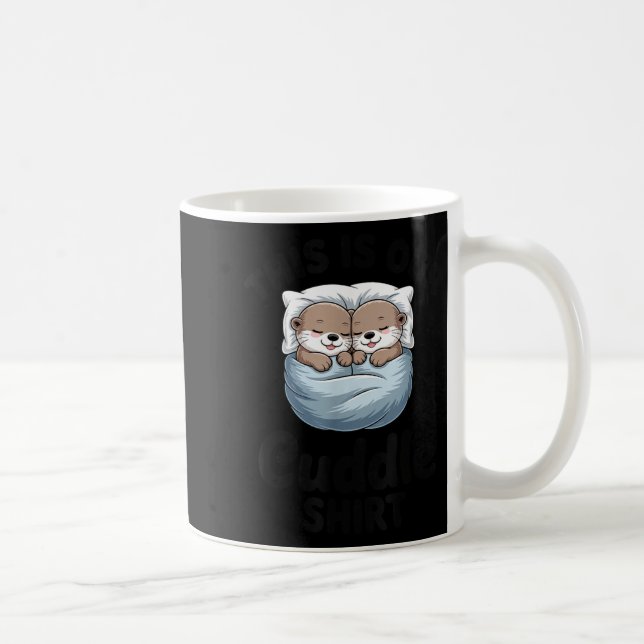 This Is Our Cuddle Shirt Adorable Otters  Coffee Mug (Right)