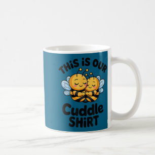 This Is Our Cuddle Shirt Cute Bees Couple  Coffee Mug
