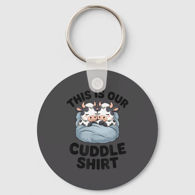 This Is Our Cuddle Shirt Cute Cow Couple Matching  Key Ring (Front)