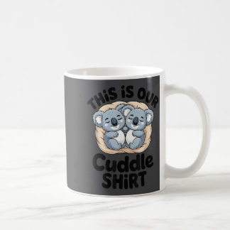 This Is Our Cuddle Shirt Cute Koala Couple Coffee Mug