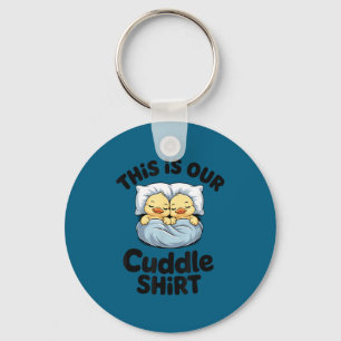 This Is Our Cuddle Shirt Cute Romantic Duck Couple Key Ring