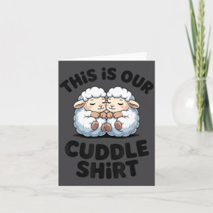 This Is Our Cuddle Shirt Cute Sheep Couple  Card