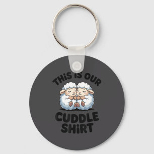 This Is Our Cuddle Shirt Cute Sheep Couple  Key Ring