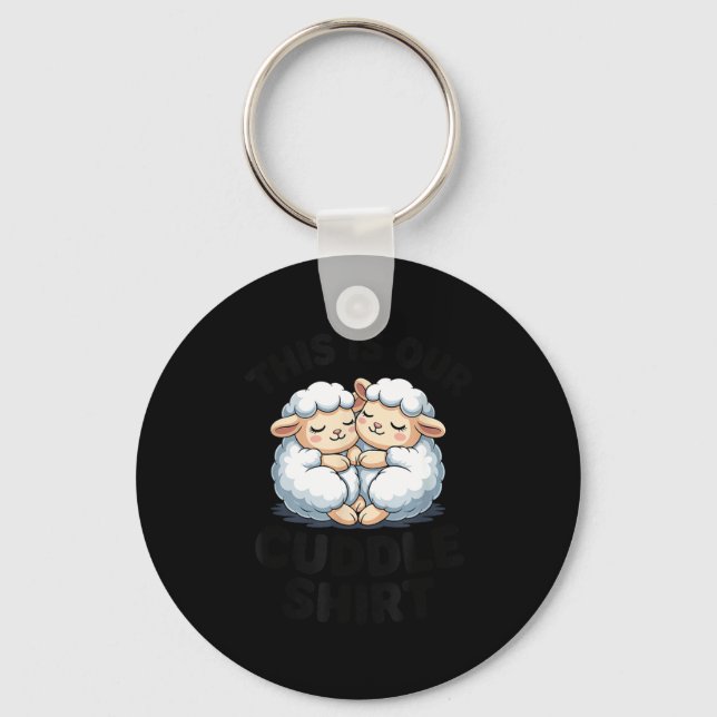 This Is Our Cuddle Shirt Cute Sheep Couple  Key Ring (Front)