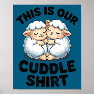 This Is Our Cuddle Shirt Cute Sheep Couple Poster