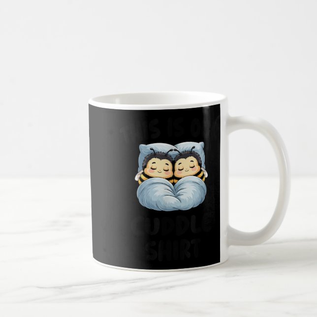 This Is Our Cuddle Shirt Cute Snuggly Bee Couple  Coffee Mug (Right)