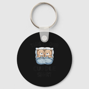 This Is Our Cuddle Shirt Cute Teddy Bear Couple  Key Ring