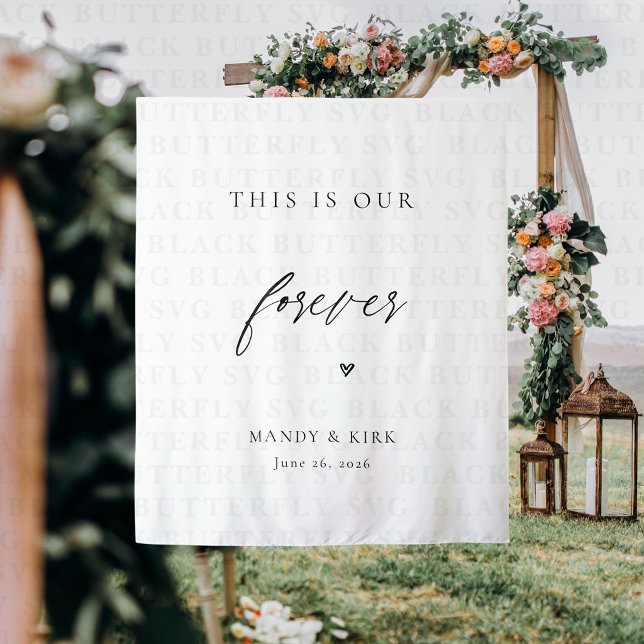 This Is Our Forever Wedding Backdrop | Minimalist Tapestry (This is our forever wedding backdrop banner)