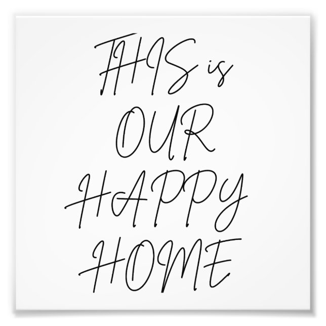 This is our happy home Simple Sign Black White (Front)