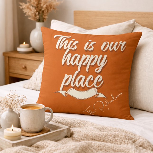This Is Our Happy Place Burnt Orange Throw Pillow (Creator Uploaded)