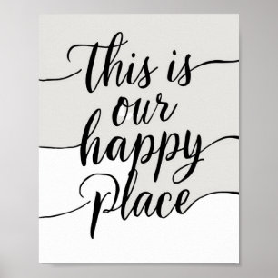 This is our Happy Place Poster