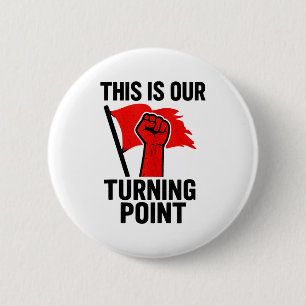 This Is Our Turning Point Tank Top  6 Cm Round Badge