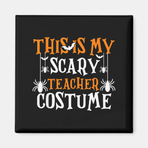 This Is Scary Teacher Costume Shirt Funny Magnet
