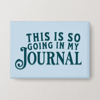 This is so going in my journal Button
