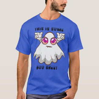 This is some boo sheet 1 T-Shirt