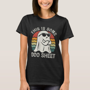 This Is Some Boo Sheet Cool Ghost Fun Halloween Co T-Shirt