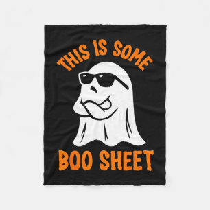 This is some boo sheet cool ghost funny halloween fleece blanket